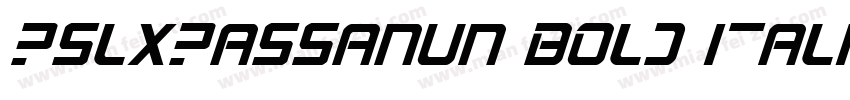 PSLxPassanun Bold Italic字体转换